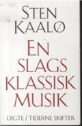 En Slags Klassisk Musik - Sten Kaalø - Bog