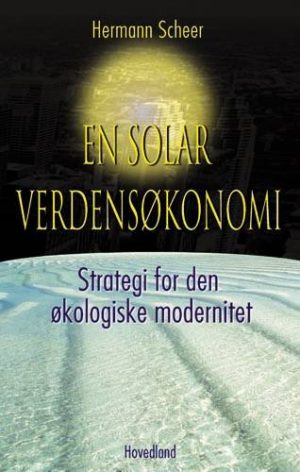 En Solar Verdensøkonomi - Hermann Scheer - Bog