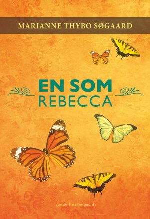 En Som Rebecca - Marianne Thybo Søgaard - Bog