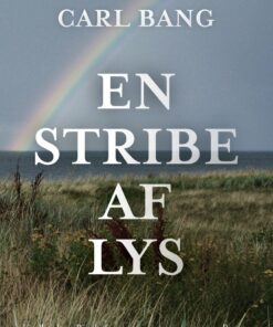 En Stribe Af Lys - Carl Bang - Bog