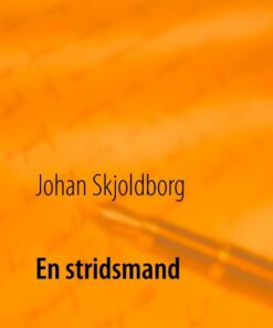 En Stridsmand - Johan Skjoldborg - Bog