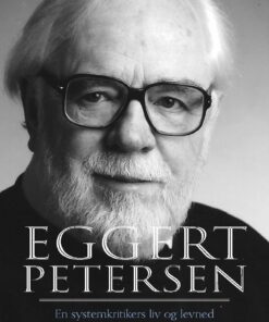 En Systemkritikers Liv Og Levned - Eggert Petersen - Bog