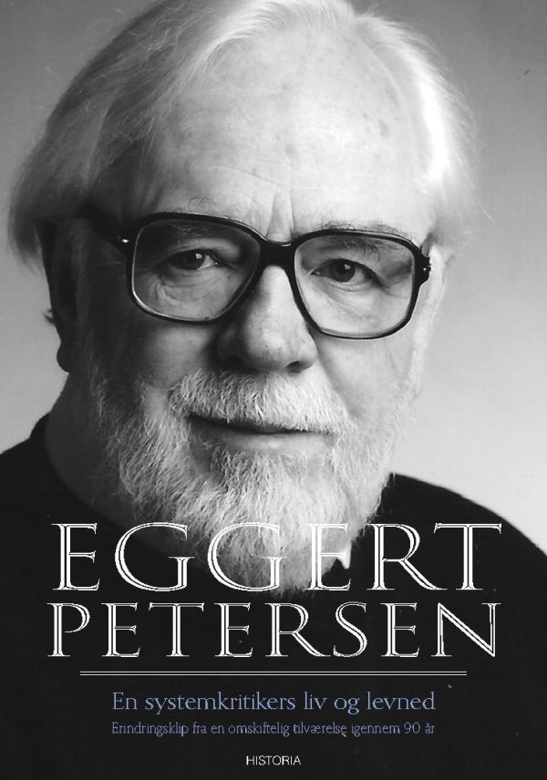 En Systemkritikers Liv Og Levned - Eggert Petersen - Bog