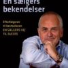 En Sælgers Bekendelser - Rolf Høegh - Bog