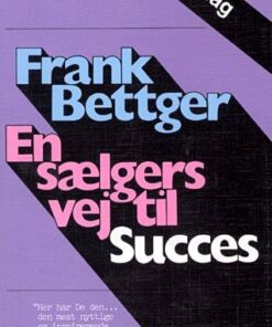 En Sælgers Vej Til Succes - Frank Bettger - Bog