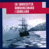 En Sønderjysk Rømningsmand I Grønland - Gunnar Solvang - Bog