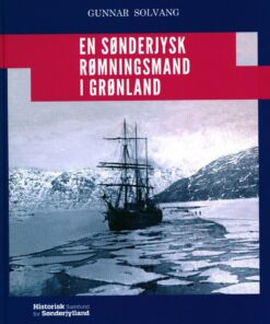 En Sønderjysk Rømningsmand I Grønland - Gunnar Solvang - Bog