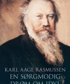 En Sørgmodig Drøm Om Idyl - Karl Aage Rasmussen - Bog