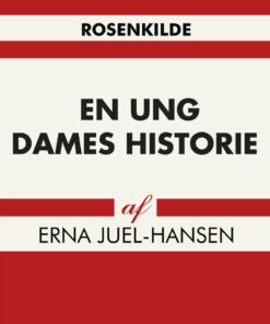 En Ung Dames Historie - Erna Juel Hansen - Bog