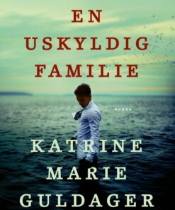 En Uskyldig Familie - Katrine Marie Guldager - Bog