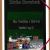 En Verden I Farver - Hæfte I Og Ii - Birthe Bavnbæk - Bog