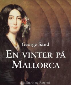 En Vinter På Mallorca - George Sand - Bog