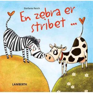 En Zebra Er Stribet - Stefanie Reich - Bog