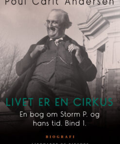 En bog om Storm P. og hans tid. Bind 1. Livet er en cirkus (E-bog)