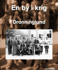 En by i krig - Dronninglund (Bog)