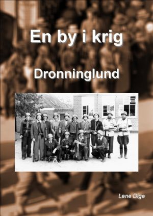 En by i krig - Dronninglund (Bog)