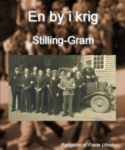 En by i krig - Stilling-Gram (Bog)
