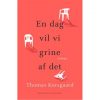 En dag vil vi grine af det - Hæftet