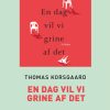 En dag vil vi grine af det (storskrift) (Bog)