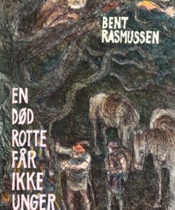 En død rotte får ikke unger (E-bog)