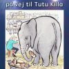 En elefant på vej til Tutu Killa (E-bog)