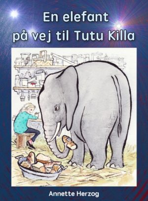 En elefant på vej til Tutu Killa (E-bog)