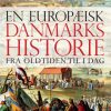 En europæisk Danmarkshistorie (Bog)