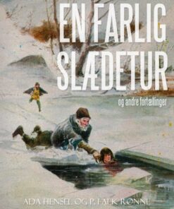 En farlig slædetur og andre fortællinger (E-bog)