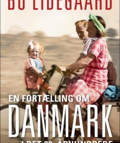 En fortælling om Danmark i det 20. århundrede (E-bog)