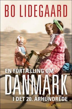 En fortælling om Danmark i det 20. århundrede (E-bog)