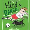 En hund på banen! (Bog)