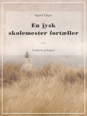 En jysk skolemester fortæller (E-bog)