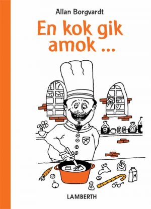 En kok gik amok ... (Bog)