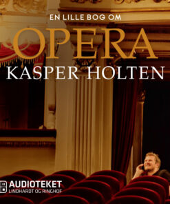 En lille bog om opera (Lydbog)