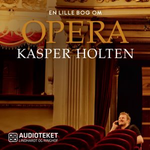 En lille bog om opera (Lydbog)