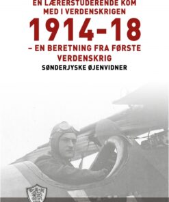 En lærerstuderende kom med i verdenskrigen 1914-18 (E-bog)