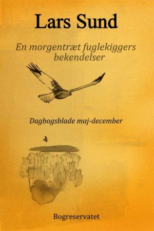 En morgentræt fuglekiggers bekendelser (E-bog)