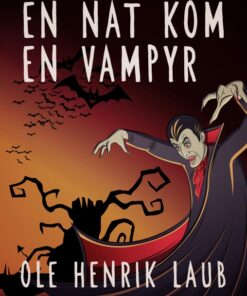En nat kom en vampyr (E-bog)