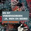 En ny verdensorden - ja, men en bedre! (Bog)