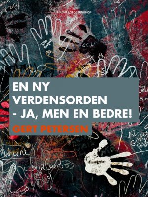 En ny verdensorden - ja, men en bedre! (Bog)