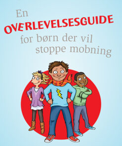 En overlevelsesguide for børn der vil stoppe mobning (Bog)