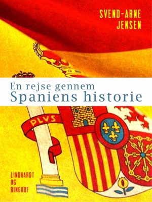 En rejse gennem Spaniens historie (E-bog)