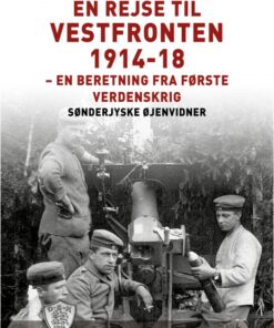 En rejse til vestfronten 1914-18 (E-bog)