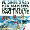 En rimelig våd men alligevel temmelig perfekt dag i nulte (Bog)