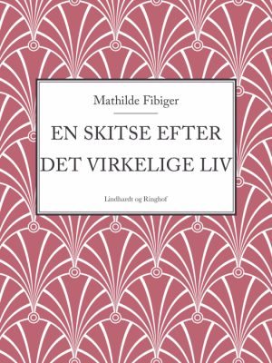 En skitse efter det virkelige liv (E-bog)