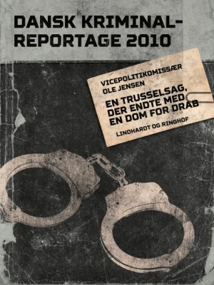 En trusselsag, der endte med en dom for drab (E-bog)