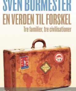 En verden til forskel - tre familier, tre civilisationer (Lydbog)