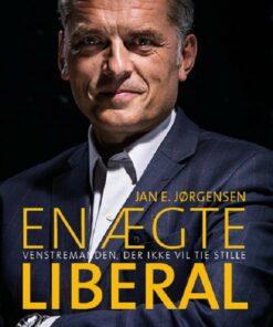 En ægte Liberal - Jan E. Jørgensen - Bog