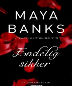 Endelig Sikker - Maya Banks - Bog