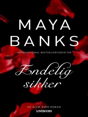 Endelig Sikker - Maya Banks - Bog